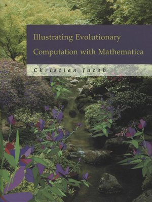 cover image of Illustrating Evolutionary Computation with Mathematica